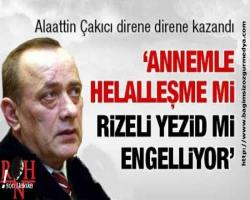 Alaattin Çakıcı, hastalığı ağırlaşan annesini ziyaret etmek için savcılıktan sonunda izin aldı