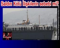 Saldırı Kötü İlişkilerin sebebi mi?