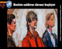 Boston saldırısı davası başlıyor