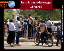 Sandık başında kavga: 15 yaralı