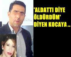 Mahkemeden kadın cinayetine örnek karar