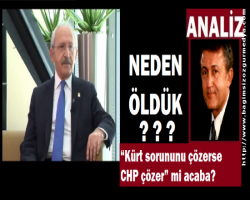 Neden Öldük?  “Kürt sorununu çözerse CHP çözer” mi acaba?