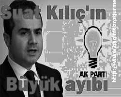 Suat Kılıç'ın büyük ayıbı