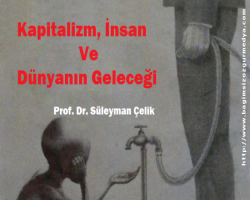 S.G; Görüş: Kapitalizm, İnsan ve Dünyanın Geleceği