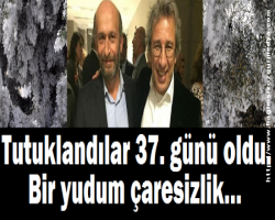 Casus gazetecilerden haberler: Tutuklandılar 37. Bir yudum çaresizlik…