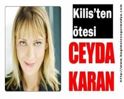 Ceyda Karan bildiriyor: Kilis’ten ötesi