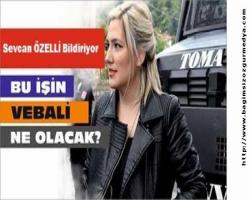Sevcan ÖZELLİ Bildiriyor; BU İŞİN VEBALİ NE OLACAK?
