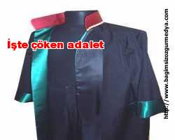 İşte çöken adalet