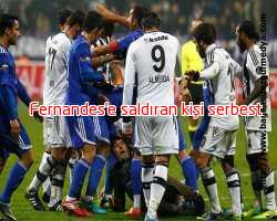 Fernandes'e saldıran kişi serbest