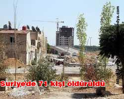 Suriye'de 71 kişi öldürüldü