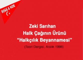 Zeki Sarıhan: ÇÖZÜM HALKÇILIKTA