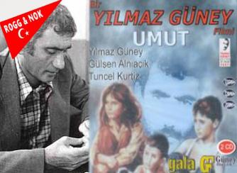 TAMER UYSAL: “UMUT” VE YILMAZ GÜNEY