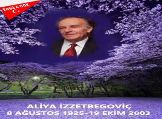Hadi Önal: “BEN, ALİYA İZZETBEGOVİÇ”