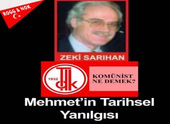 ZEKİ SARIHAN: Mehmet’in Tarihsel Yanılgısı