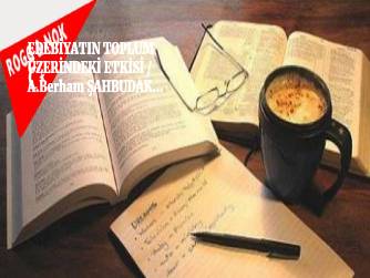 EDEBİYATIN TOPLUM ÜZERİNDEKİ ETKİSİ!