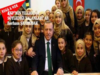 AKP’NİN YILLARDIR SÖYLEDİĞİ YALANLAR?