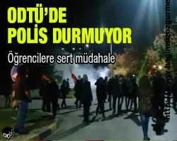 ODTÜ'de polis müdahalesi