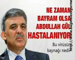 Ne zaman bayram olsa Hacı Abdullah Gül rahatsızlanıyor