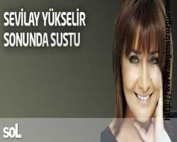 Sevilay Yükselir sonunda sustu