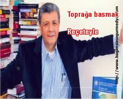 Toprağa basmak reçeteyle