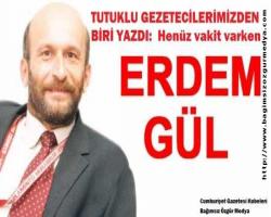 Casus gazetecilerden haberler: Tutuklandılar 29. günü oldu. Henüz vakit varken